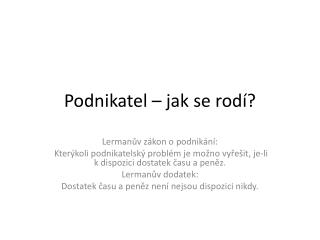 Podnikatel – jak se rodí?