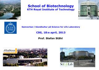 School of Biotechnology KTH Royal Institute of Technology