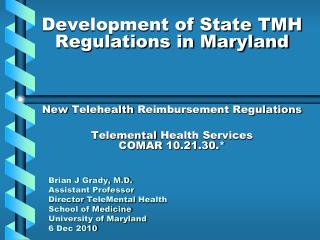 Development of State TMH Regulations in Maryland New Telehealth Reimbursement Regulations