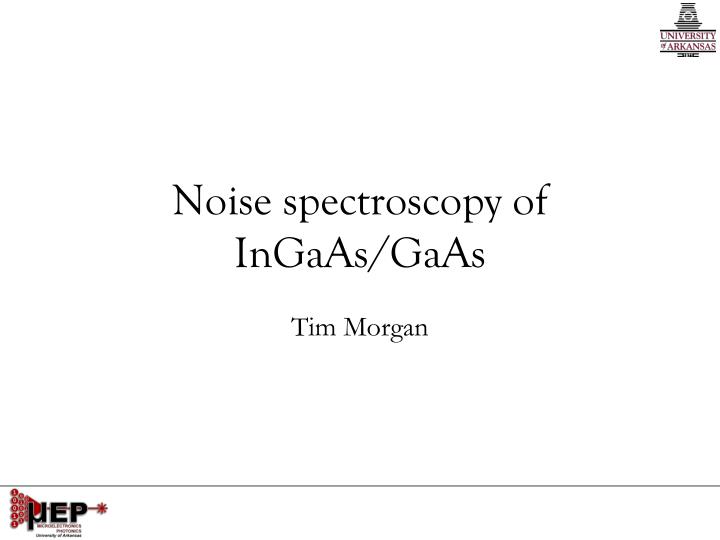 noise spectroscopy of ingaas gaas