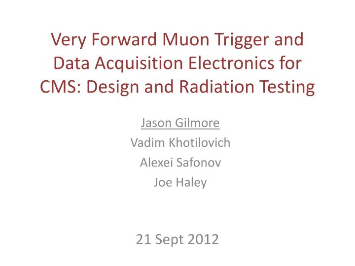 very forward muon trigger and data acquisition electronics for cms design and radiation testing
