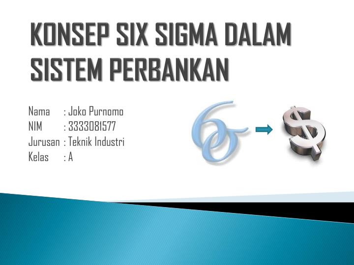 konsep six sigma dalam sistem perbankan