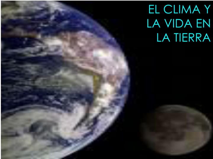 el clima y la vida en la tierra