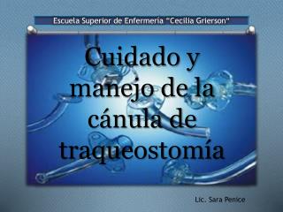 cuidado y manejo de la c nula de traqueostom a