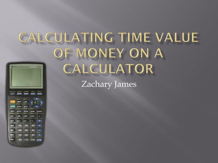 calculating time value of money on a calculator