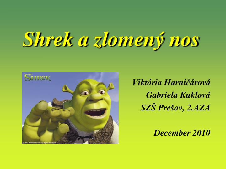 shrek a zlomen nos