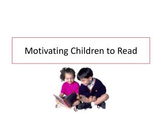 Motivating Children to Read
