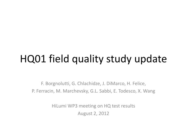 hq01 field quality study update