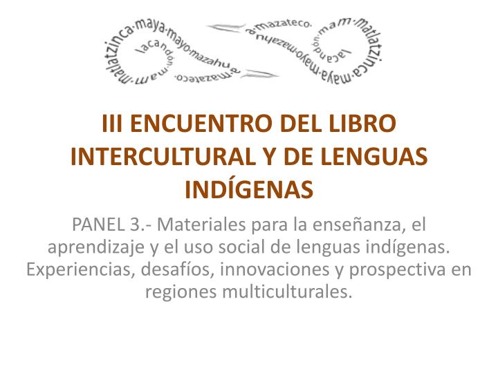 iii encuentro del libro intercultural y de lenguas ind genas
