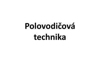 polovodi ov technika