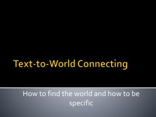 how to find the world and how to be specific