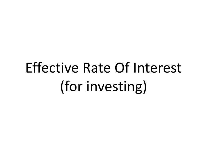 effective rate of interest for investing