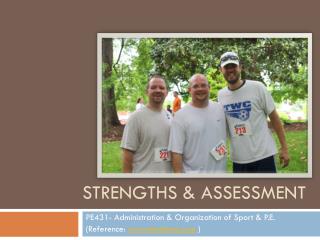 Strengths &amp; assessment