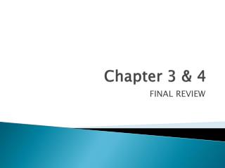 Chapter 3 &amp; 4