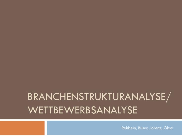 branchenstrukturanalyse wettbewerbsanalyse