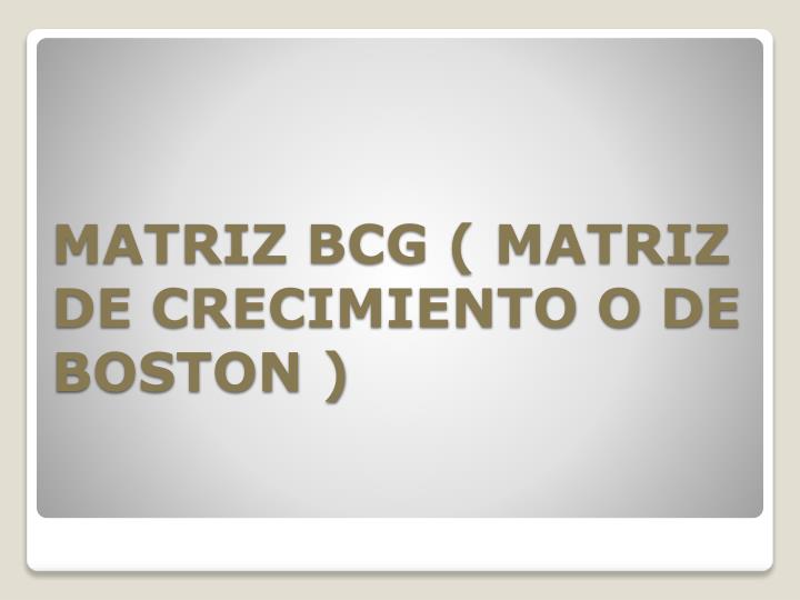 matriz bcg matriz de crecimiento o de boston