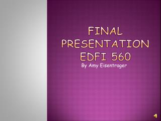 final Presentation edfi 560