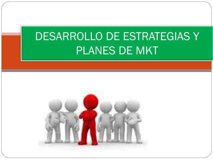 desarrollo de estrategias y planes de mkt