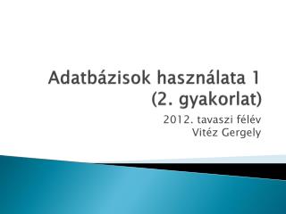 adatb zisok haszn lata 1 2 gyakorlat