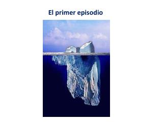 el primer episodio