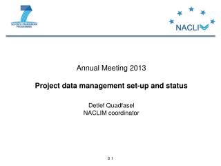 Annual Meeting 2013 Project data management set-up and status Detlef Quadfasel