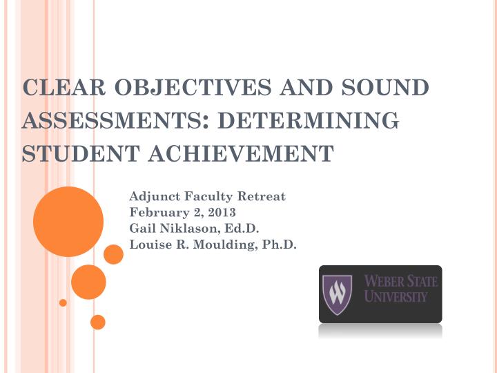 clear objectives and sound assessments determining student achievement