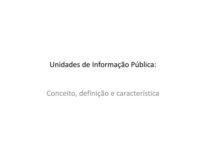 unidades de informa o p blica