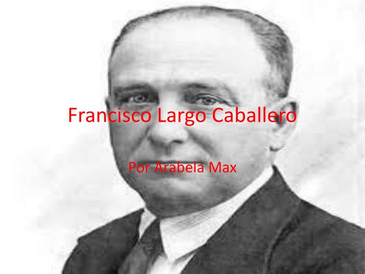 francisco largo caballero