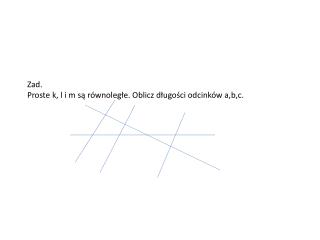 zad proste k l i m s r wnoleg e oblicz d ugo ci odcink w a b c