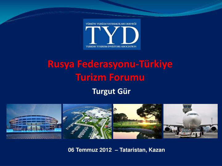 rusya federasyonu t rkiye turizm forumu turgut g r