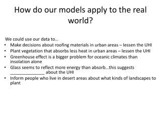 How do our models apply to the real world?