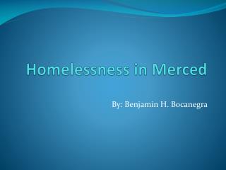 Homelessness in Merced