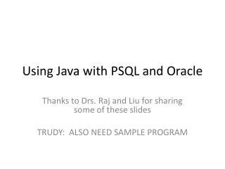 Using Java with PSQL and Oracle