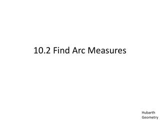 10.2 Find Arc Measures