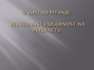 8 ispitno pitanje bezbednost i sigurnost na internetu