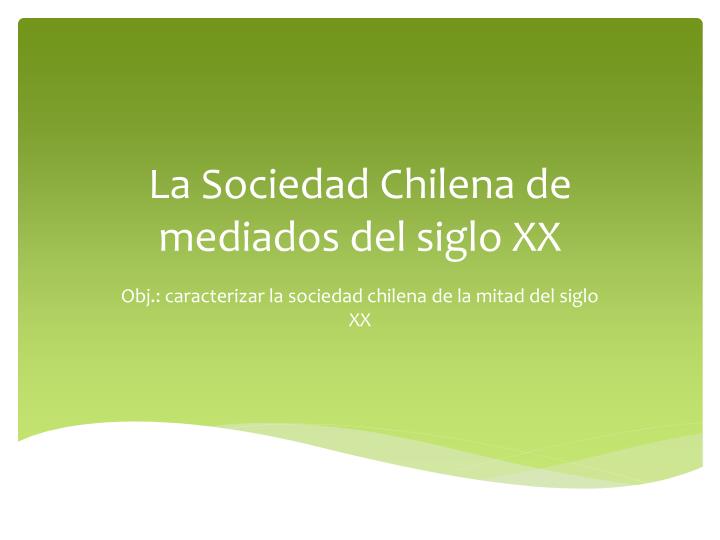 la sociedad chilena de mediados del siglo xx