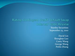 Rating Contingent Credit Default Swap Internal Trade Review