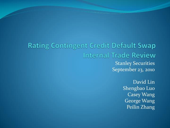 rating contingent credit default swap internal trade review