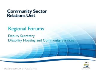 Regional Forums Deputy Secretary Disability, Housing and Community Services
