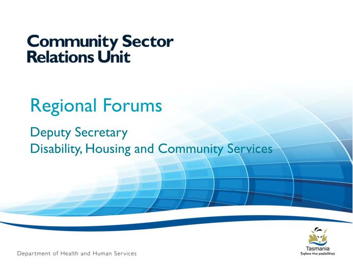 regional forums deputy secretary disability housing and community services