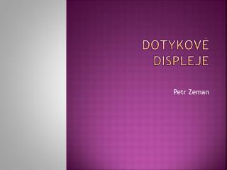 dotykov displeje