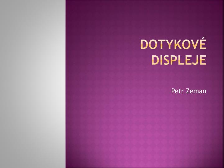 dotykov displeje