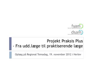 projekt praksis plus fra udd l ge til praktiserende l ge