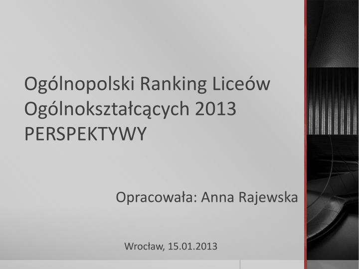 og lnopolski ranking lice w og lnokszta c cych 2013 perspektywy