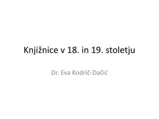 knji nice v 18 in 19 stoletju
