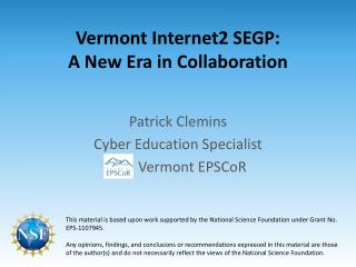 Vermont Internet2 SEGP: A New Era in Collaboration