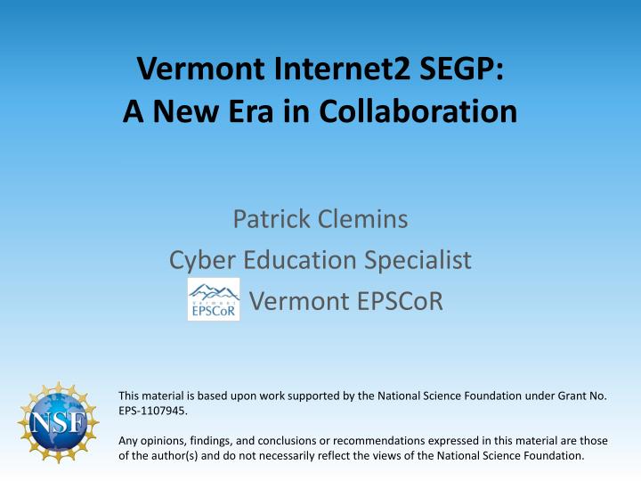 vermont internet2 segp a new era in collaboration