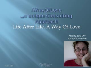 AWayOfLove ,,, a unique Consulting Approach