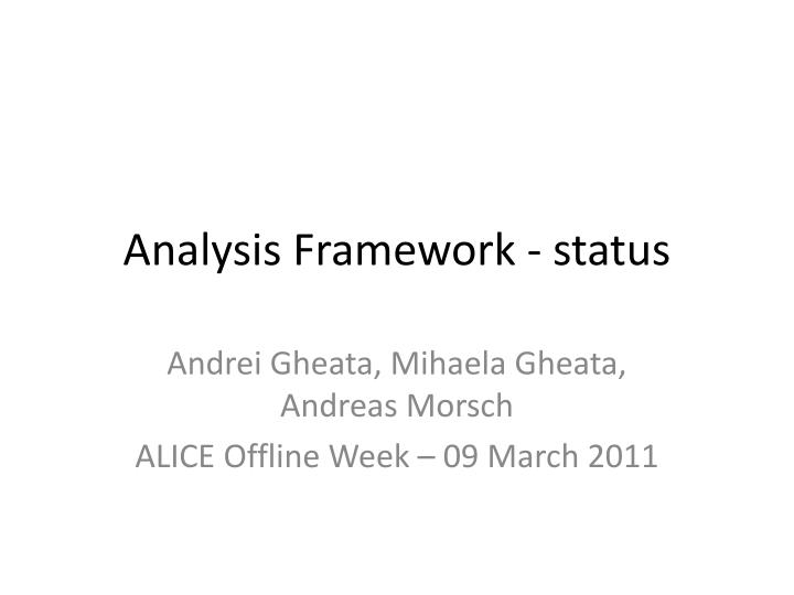 analysis framework status