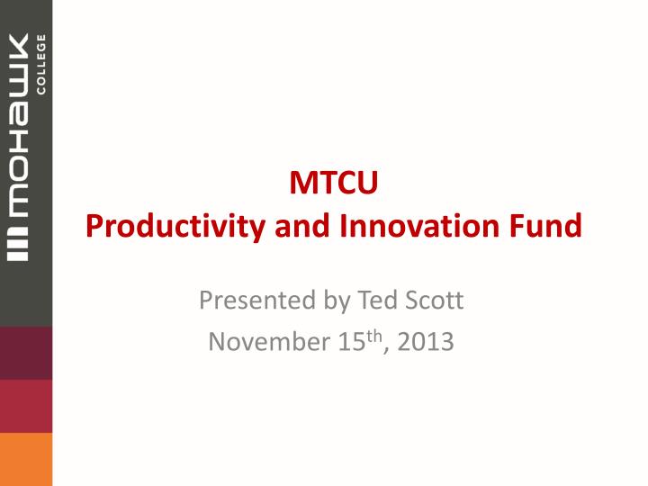 mtcu productivity and innovation fund
